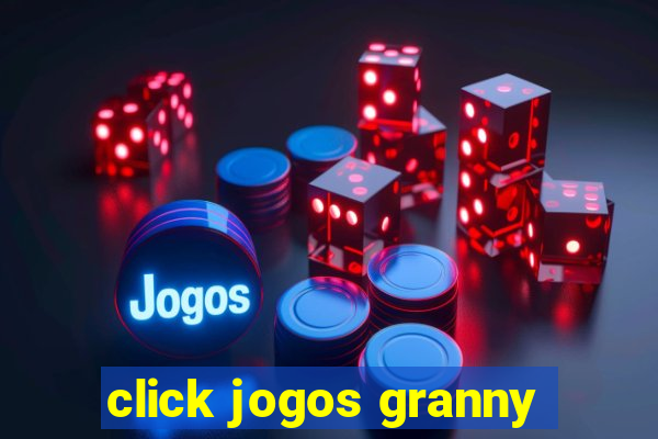 click jogos granny